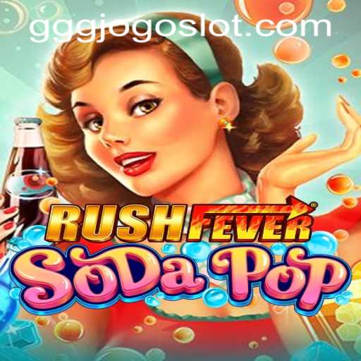 Experience the Thrills of RushFeverSodaPop